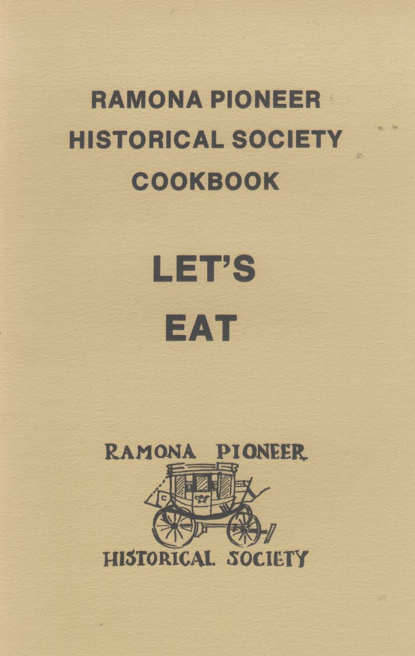 LET'S EAT: Ramona Pioneer Historical Society Cookbook. 